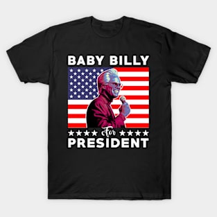 Baby Billy for President T-Shirt